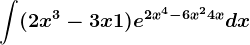 \int (2x^3-3x+1)e^2x^4-6x^2+4xdx