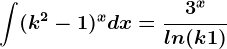 \int (k^2-1)^xdx=\frac3^xln(k+1)