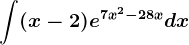 \int (x-2)e^7x^2-28xdx