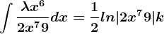 \int \frac\lambda x^62x^7+9dx=\frac12ln|2x^7+9|+k