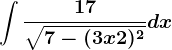 \int \frac17\sqrt7-(3x+2)^2dx