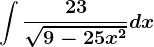 \int \frac23\sqrt9-25x^2dx