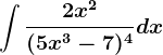 \int \frac2x^2(5x^3-7)^4dx