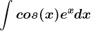 \int cos(x)e^xdx