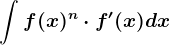 \int f(x)^n\cdot f'(x)dx