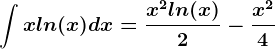 \int xln(x)dx=\fracx^2ln(x)2-\fracx^24