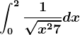 \int0^2\frac1\sqrtx^2+7dx