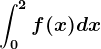 \int0^2f(x)dx