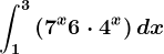 \int1^3\left ( 7^x +6\cdot 4^x\right )dx