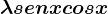 \lambda senxcosx