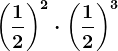 \left (\frac12 \right )^2 \cdot \left (\frac12 \right )^3
