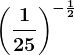 \left ( \frac125 \right )^-\frac12