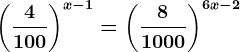 \left ( \frac4100 \right )^x-1=\left ( \frac81000 \right )^6x-2