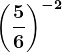 \left ( \frac56 \right )^-2