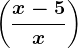 \left ( \fracx-5x\right )
