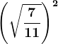 \left ( \sqrt\frac711 \right )^2