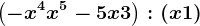 \left ( -x^4 + x^5 - 5x + 3 \right ) : (x + 1)
