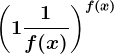 \left ( 1+\frac1f(x) \right )^f(x)