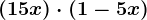 \left ( 1+5x \right )\cdot \left ( 1-5x \right )