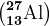 \left ( 13^27\textrmAl \right )