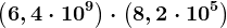 \left (6,4\cdot 10^9 \right ) \cdot \left (8,2\cdot 10^5 \right )