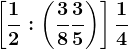 \left [ \frac12:\left ( \frac38+\frac35 \right ) \right ]+\frac14