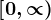 \left [ 0, +\propto \right )