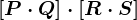 \left [ P\cdot Q\right ]\cdot \left [ R\cdot S \right ]