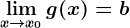 \limx--> x0g(x)=b