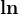 \ln