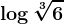 \log \sqrt[3]6
