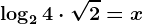 \log24\cdot \sqrt2 = x