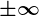 \pm \infty