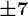 \pm 7
