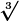 \sqrt[3]
