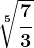 \sqrt[5]\frac73