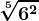 \sqrt[5]6^2