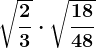 \sqrt\frac23\cdot \sqrt\frac1848