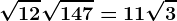 \sqrt12+\sqrt147=11\sqrt3