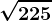 \sqrt225