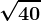 \sqrt40
