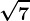 \sqrt7