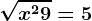 \sqrtx^2+9=5