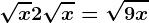 \sqrtx+2\sqrtx=\sqrt9x