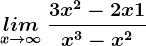 \undersetx--> \infty lim \:\frac3x^2-2x+1x^3-x^2