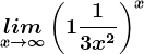 \undersetx--> \infty lim \left (1+\frac13x^2 \right )^x