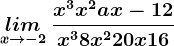 \undersetx--> -2lim \: \fracx^3+x^2+ax-12x^3+8x^2+20x+16