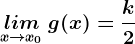 \undersetx--> x0lim\: g(x)=\frack2