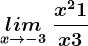 \undersetx--> -3lim\: \fracx^2+1x+3