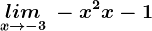 \undersetx--> -3 lim\: -x^2+x-1